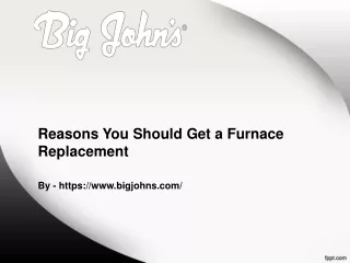 Reasons You Should Get a Furnace Replacement