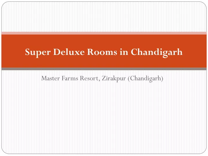 super deluxe rooms in chandigarh