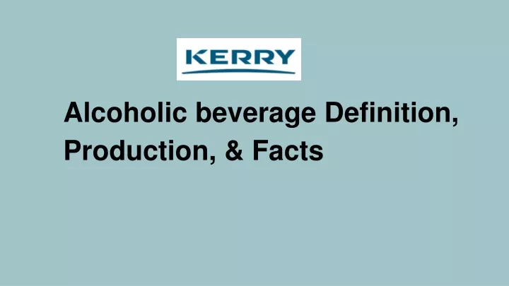 alcoholic beverage definition production facts