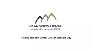 Finding the best dental clinic in Salt Lake City