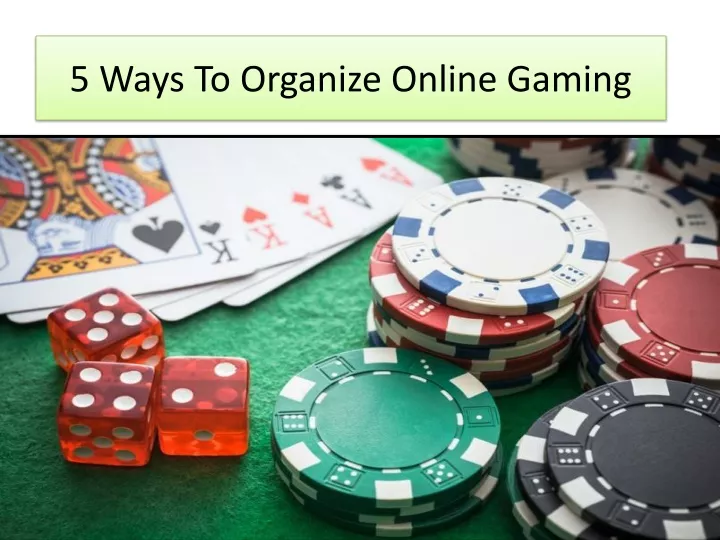 5 ways to organize online gaming