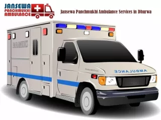 jansewa panchmukhi ambulance services in dhurwa