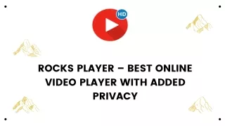 rocks player best online video player with added