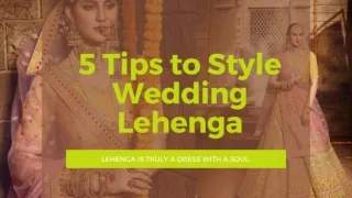 5 Tips to style wedding Lehenga