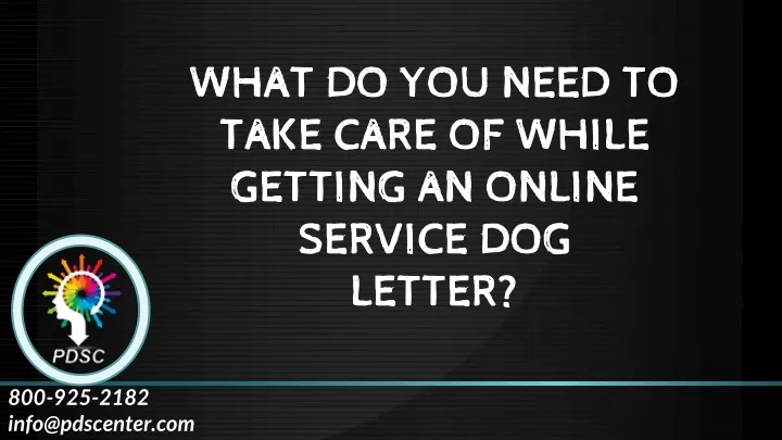 what do you need to take care of while getting an online service dog letter