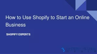 how to use shopify to start an online business