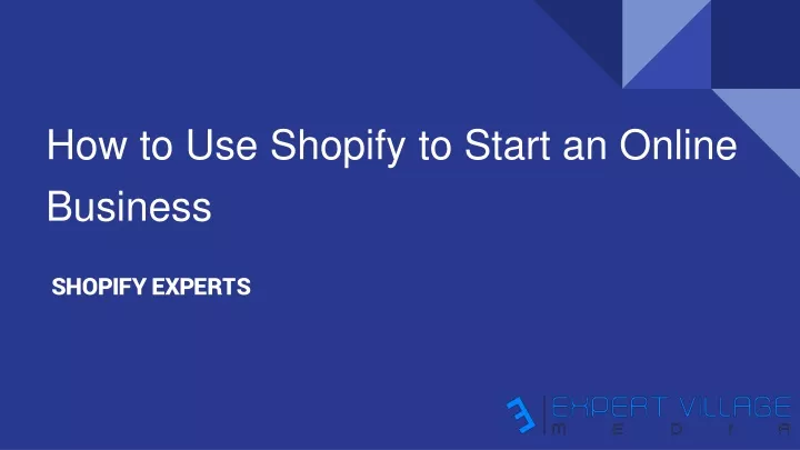 how to use shopify to start an online business