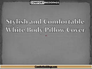 Stylish and Comfortable White Body Pillow Cover