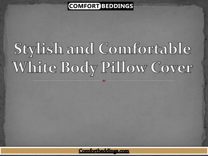 stylish and comfortable white body pillow cover