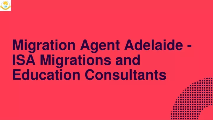 migration agent adelaide isa migrations and education consultants