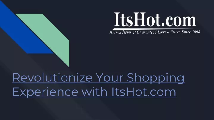 revolutionize your shopping experience with itshot com