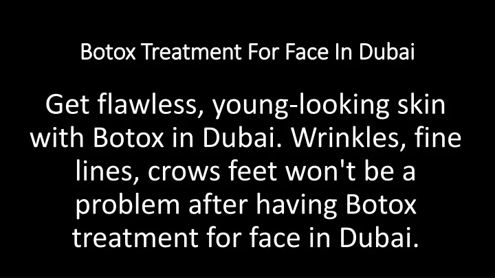 botox treatment for face in dubai