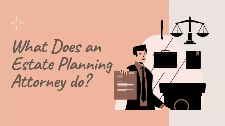 what does an estate planning attorney do