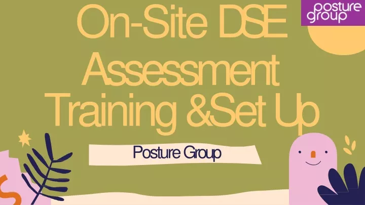 on site dse assessment training set up
