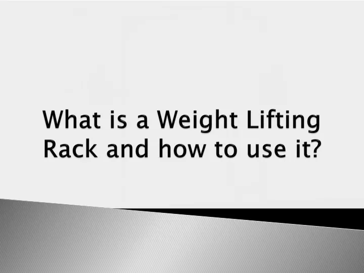 what is a weight lifting rack and how to use it