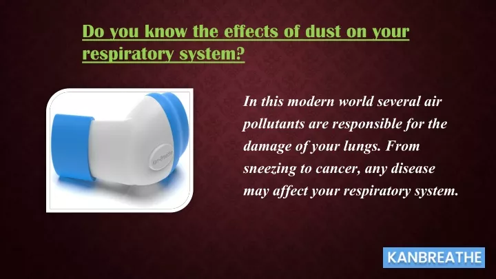 do you know the effects of dust on your