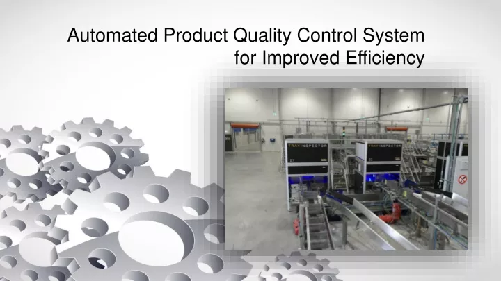 automated product quality control system for improved efficiency