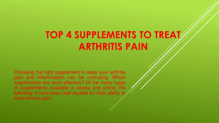 top 4 supplements to treat arthritis pain
