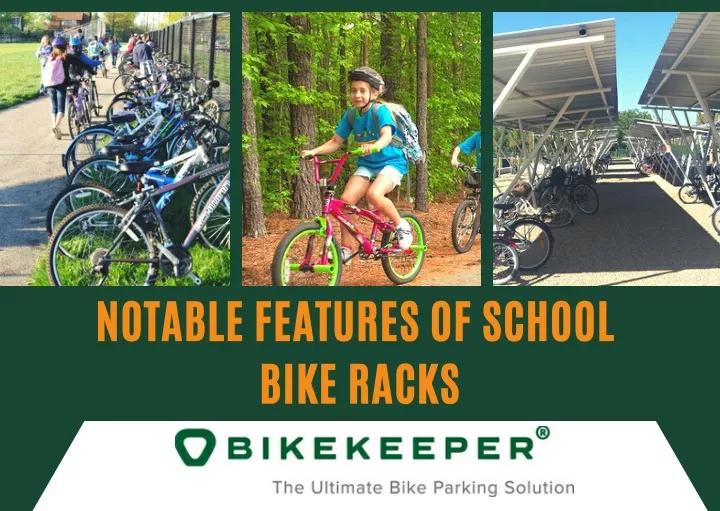 notable features of school bike racks