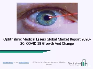 ophthalmic medical lasers global market report 2020 30 covid 19 growth and change