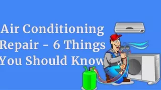 air conditioning repair 6 things you should know