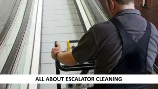all about escalator cleaning