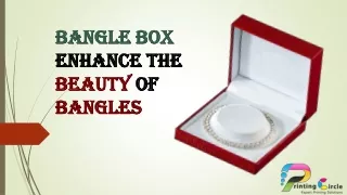 Bangle box enhance the beauty of bangles