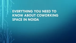 Everything You Need to Know About Coworking Space in Noida