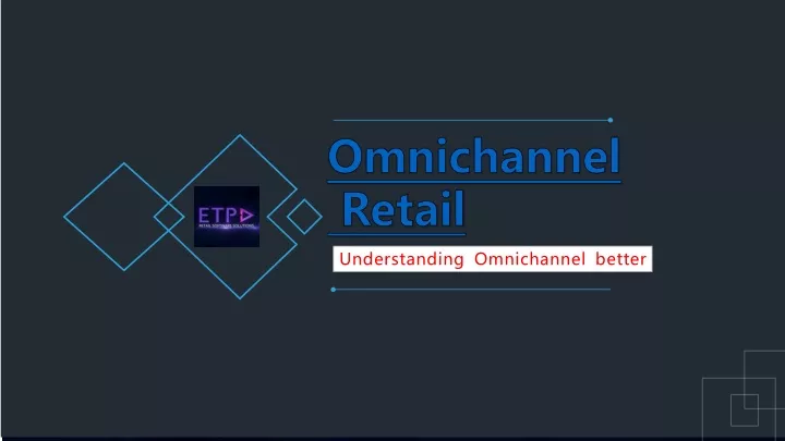 understanding omnichannel better