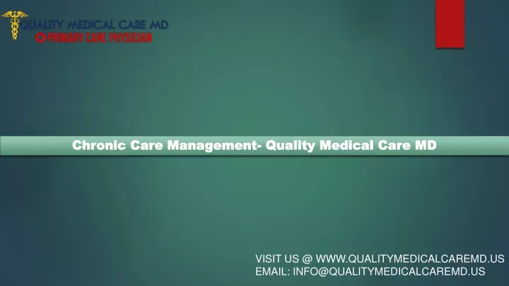 visit us @ www qualitymedicalcaremd us email info@qualitymedicalcaremd us