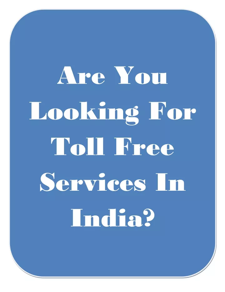 are you looking for toll free services in india