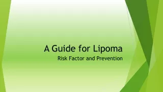 Try a New Lipoma Removal Approach for Lipoma