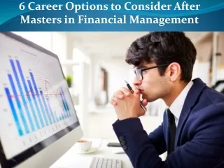 6 career options to consider after masters in financial management