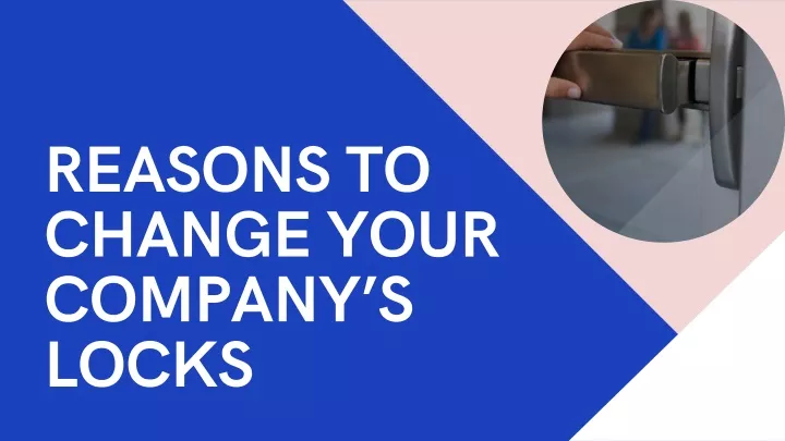 reasons to change your company s locks