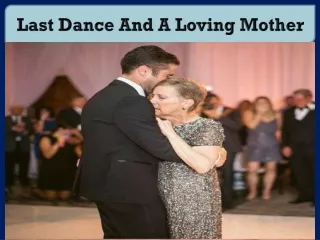 last dance and a loving mother