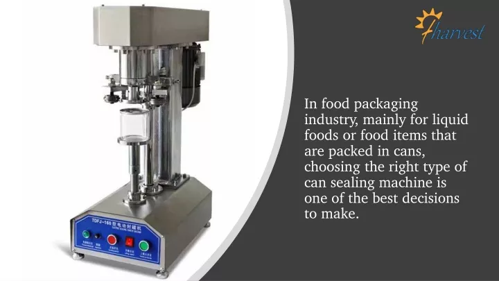 in food packaging industry mainly for liquid