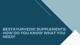 bestayurvedic supplements how do you know what