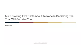 Mind Blowing Five Facts About Taiwanese Baozhong Tea That Will Surprise You UsTwoTea