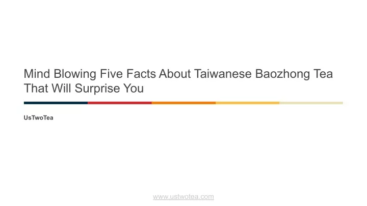 mind blowing five facts about taiwanese baozhong