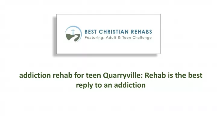 addiction rehab for teen quarryville rehab
