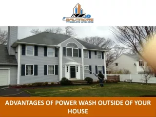 Advantages of Power Wash Outside of Your House