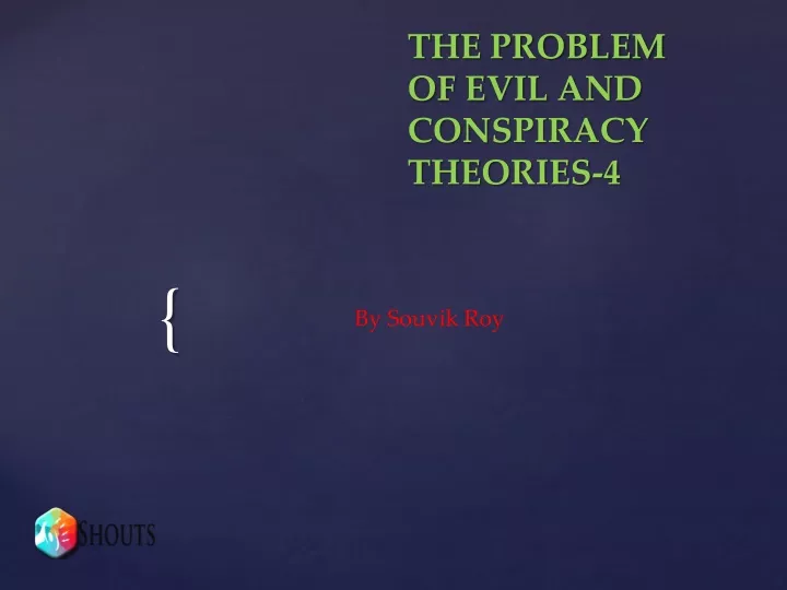 the problem of evil and conspiracy theories 4