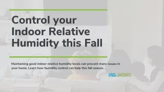 Control your indoor relative humidity this fall