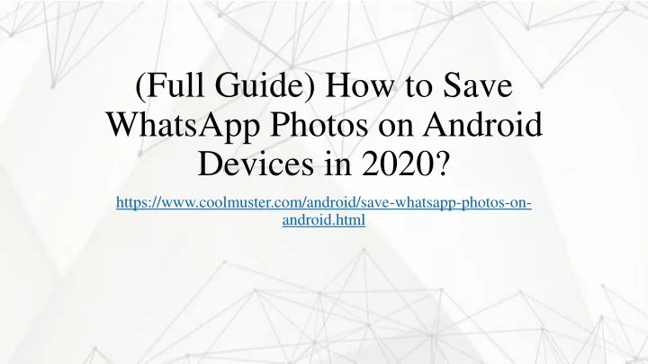 full guide how to save whatsapp photos on android devices in 2020