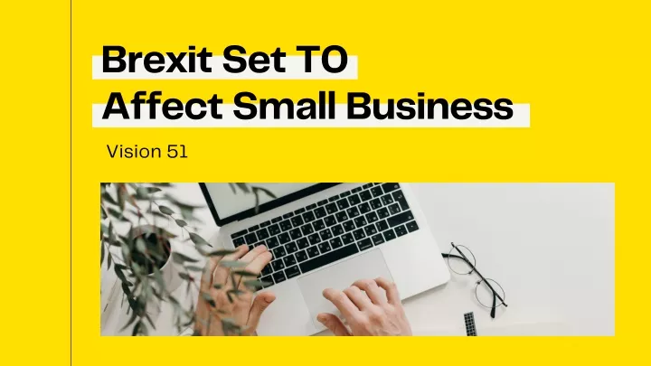 brexit set t 0 affect small business