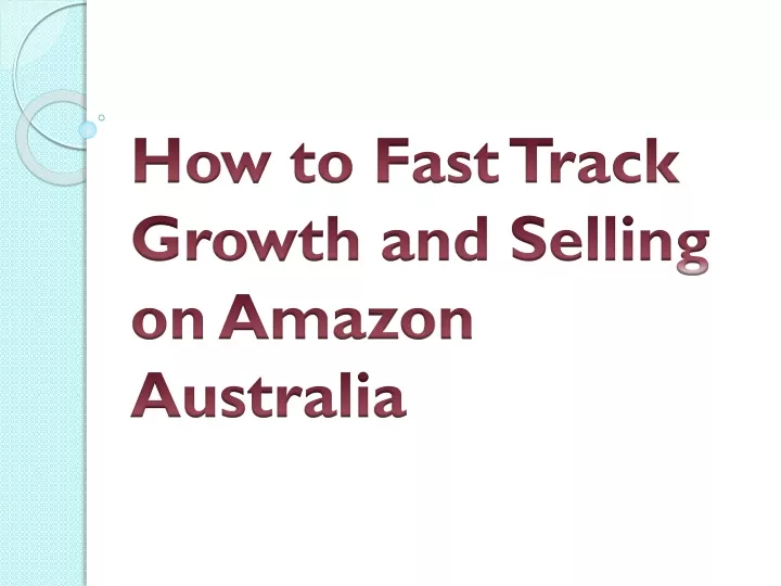 how to fast track growth and selling on amazon australia