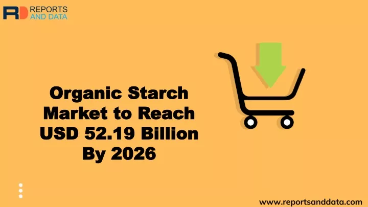 organic starch market to reach usd 52 19 billion