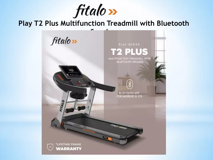play t2 plus multifunction treadmill with