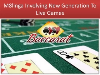 M8linga Involving New Generation To Live Games