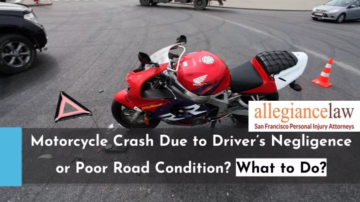 motorcycle crash due to driver s negligence